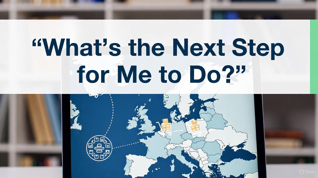 What’s the Next Step for Me to Do?