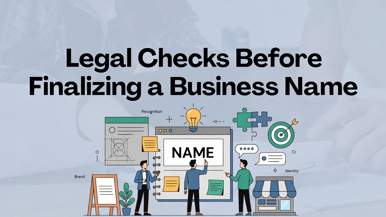 Legal Checks Before Finalizing a Business Name