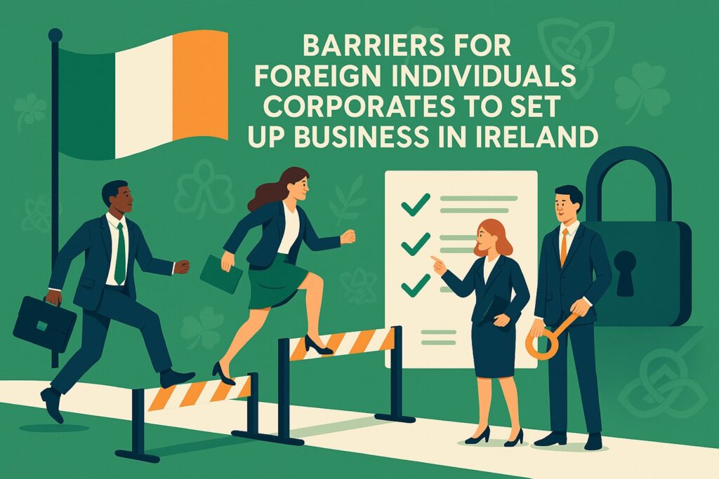 Barriers for Foreign Individuals/Corporates to Set Up Business in Ireland