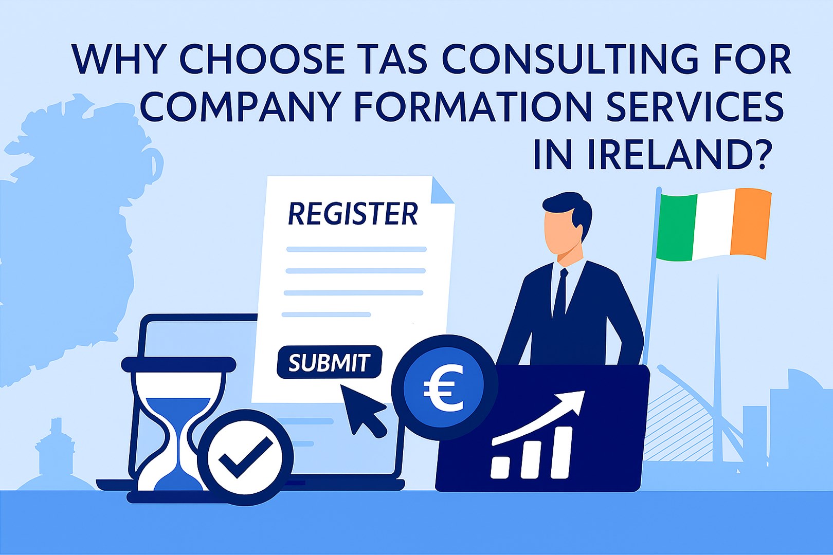 Why Choose TAS Consulting for Company Formation Services in Ireland?