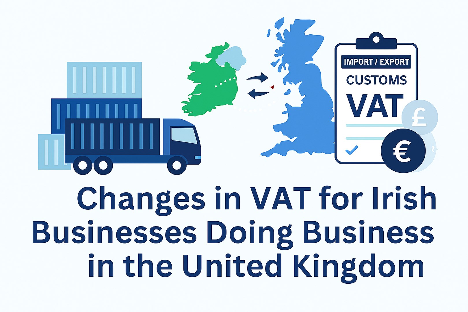 Changes in VAT for Irish Businesses Doing Business in the United Kingdom