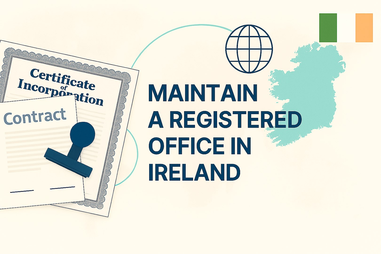 Maintain a Registered Office in Ireland