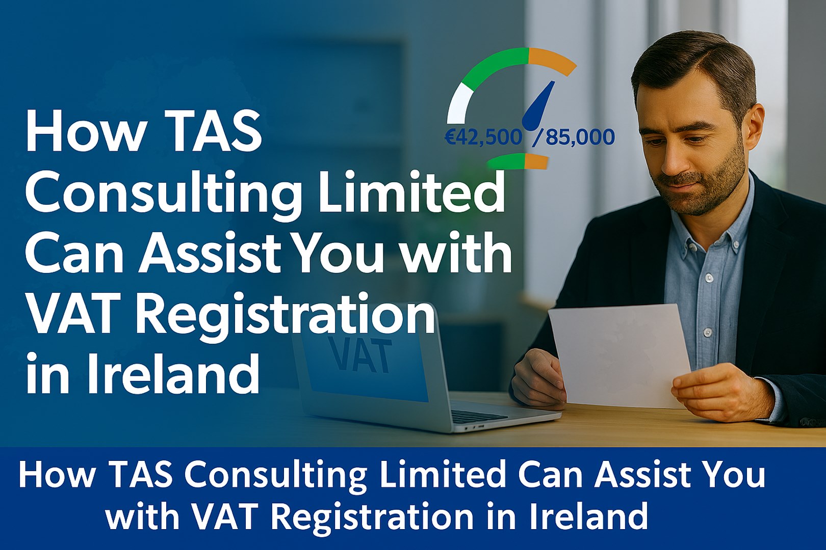 How TAS Consulting Limited Can Assist You with VAT Registration in Ireland