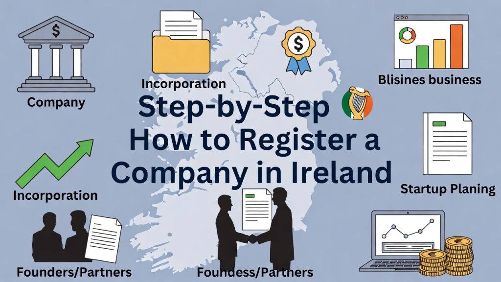 Step-by-Step How to Register a Company in Ireland