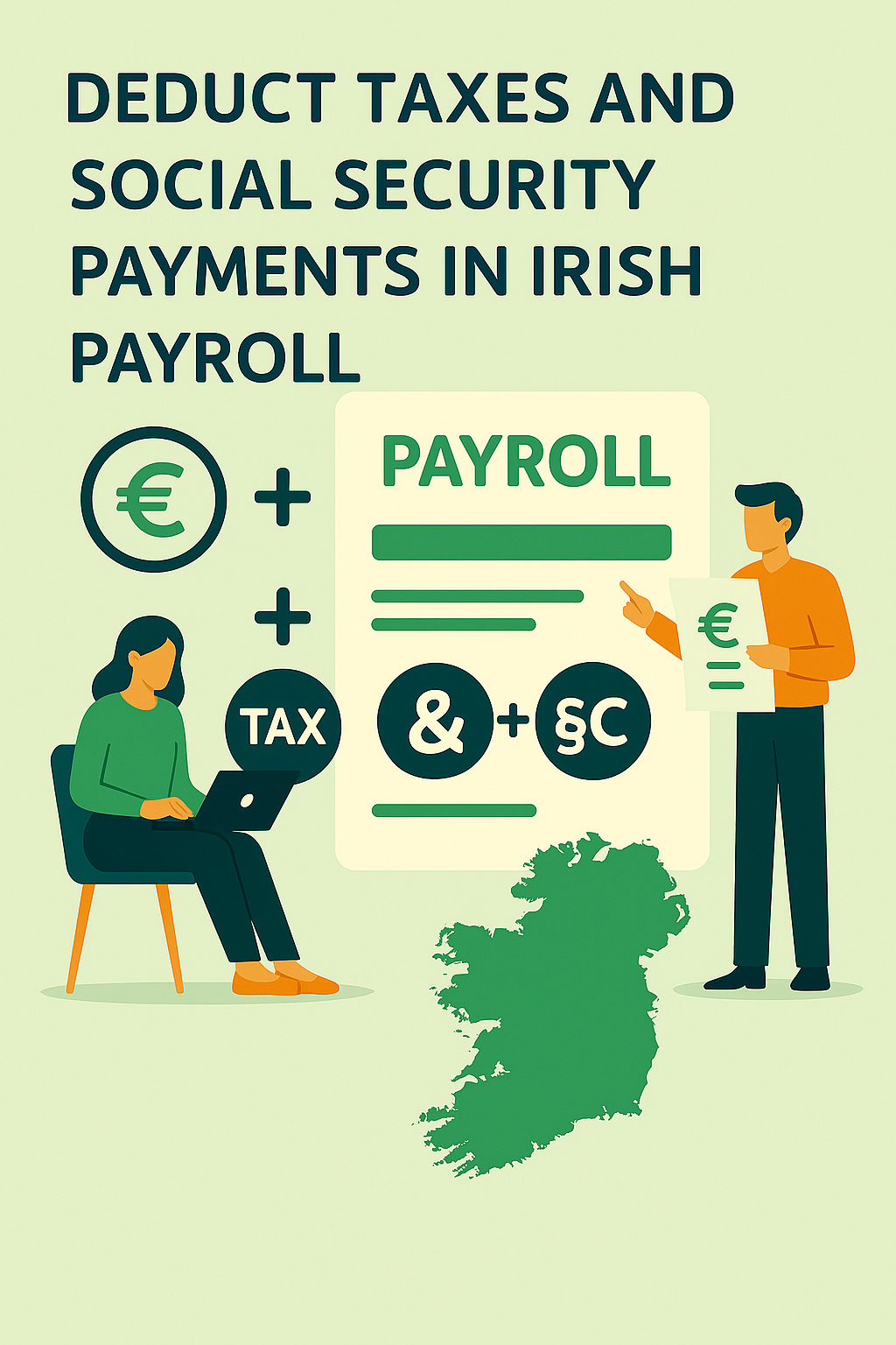 Deduct Taxes and Social Security Payments in Irish Payroll