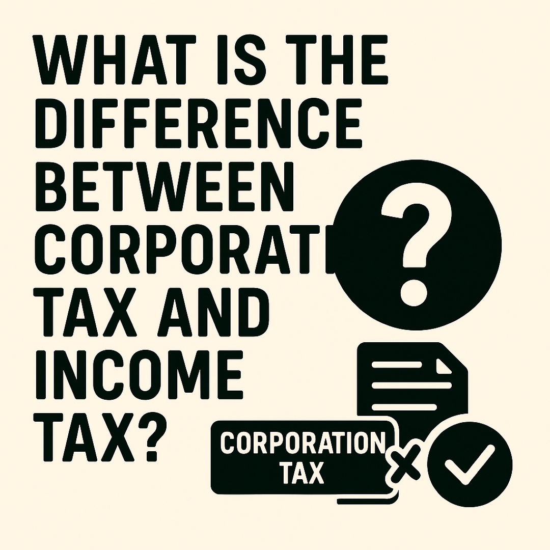What Is the Difference Between Corporation Tax and Income Tax?