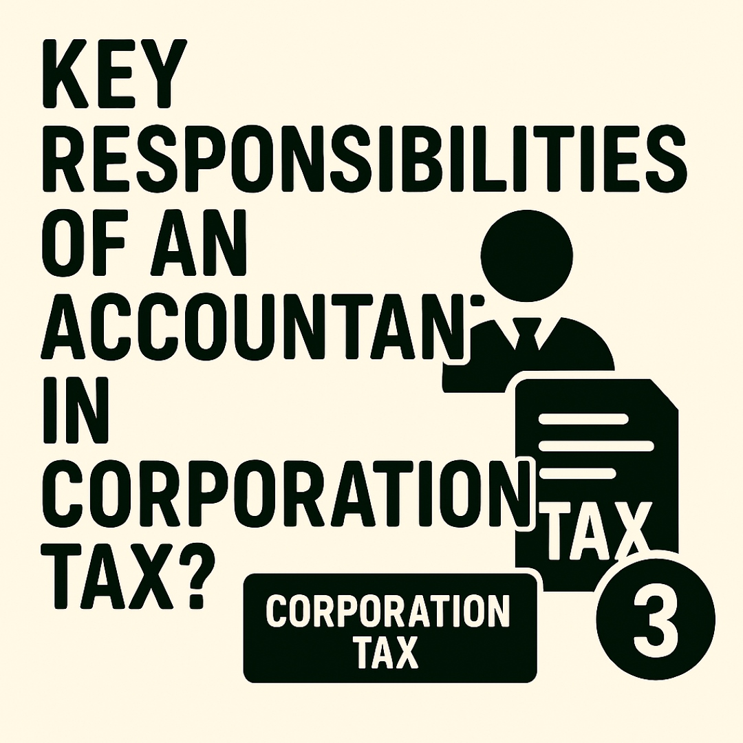 Key Responsibilities of an Accountant in Corporation Tax