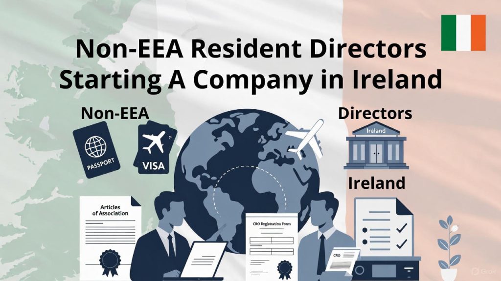 Non-EEA Resident Directors Starting A Company in Ireland
